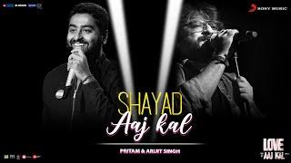 Shayad - Chaahat Kasam Nahi Hai  Pritam  Arijit Singh