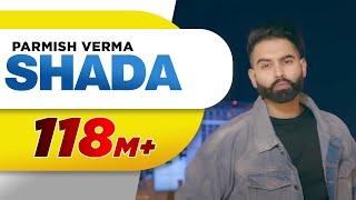 Shada Full Video  Parmish Verma  Desi Crew  Latest Punjabi Songs 2018