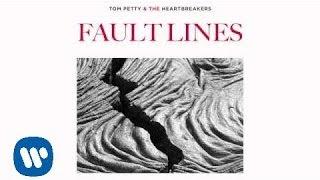 Tom Petty and the Heartbreakers Fault Lines Official Audio