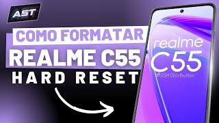 COMO FORMATAR REALMI C55  HARD RESET REALMI C55