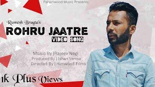 Rohru JaatreVideo SongRamesh BragtaRajeev NegiHimwood FilmsIshan Verma