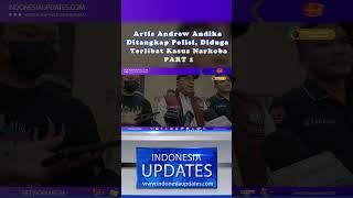 PART 1  Artis Andrew Andika Ditangkap Terlibat Kasus Narkoba? #AndrewAndika #artiskasusnarkoba