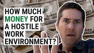 How Much Money is a Hostile Work Environment Case Worth?