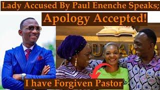 I have Forgiven Pastor Paul Enenche Lady Who  Was Accused Of Giving Fake Testimony Speaks