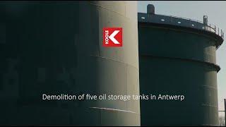 Demolition of Five oil storage tanks in Antwerp