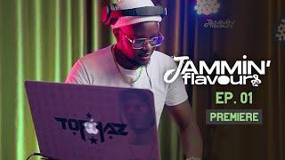 Jammin Flavours with Tophaz  Ep. 01 #Premiere