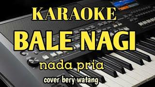 Karaoke Bale Nagi nada pria cover bery watang
