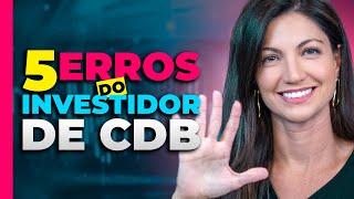 Evitando ARMADILHAS ao investir em CDB  5 Erros ao investir em Renda Fixa CDB LCI LCA CRI e CRA