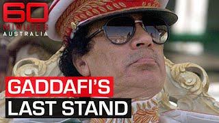Inside the final days of Muammar Gaddafis brutal regime  60 Minutes Australia