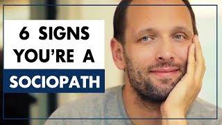 You Are A Sociopath 6 Signs