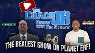 THE COACH JB SHOW WITH BIG SMITTY  FREE GAME FRIDAY JULY 12TH 2024