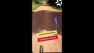 JALUR KESUKAAN GOWESER MTB 26 #gowes #mtb26 #shortsfeed #shorts