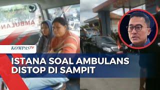 Begini Kata Pihak Istana Minta Maaf soal Ambulans Distop saat Rombongan Jokowi Melintas di Sampit