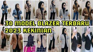 30 MODEL BLAZER TERBARU 2023 KEKINIAN COCOK UNTUK HIJAB STYLE