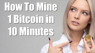 How To Mine 1 Bitcoin in 10 Minutes - Blockchain BTC Miner Pro