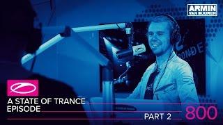 A State of Trance Episode 800 part 2 #ASOT800