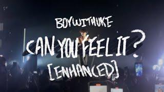 BoyWithUke - Can You Feel It? Enhanced Concert Audio Lyric Video