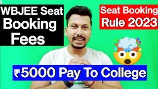WBJEE Seat Booking Fees  5000 For All  WBJEE Counselling 2023  Seat Booking Rule 2023