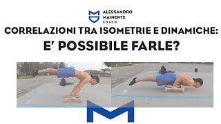 CORRELAZIONI TRA ISOMETRIE E DINAMICHE E POSSIBILE FARLE?