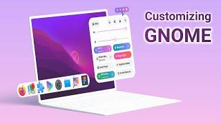 Customizing GNOME Desktop  Gnome Customization Guide