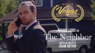 The Neighbor - AWARD WINNING DramaThriller Short Film