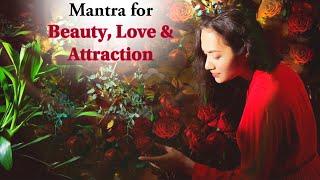 Mantra for Beauty Love and Attraction- NO ADS爱情美丽和吸引力的口头禅 -мантра любви красота и привлекательность