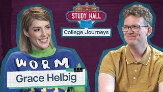 Creating a Creator Grace Helbig’s College Journey