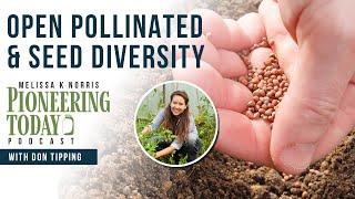 EP 425 Seed Freedom & Resilience Why Open Pollinated Is More Important than Ever - Siskiyou Seeds