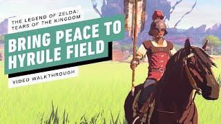 The Legend of Zelda Tears of the Kingdom - Bring Peace to Hyrule Field Gameplay Walkthrough