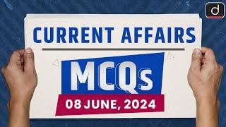 Current Affairs MCQs – 8th June 2024  UPSC Current Affairs  Drishti IAS English Elections 2024