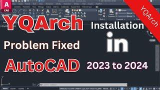 YQarch Installation in AutoCAD 2023-2024  Language and Installation Issues Fixed