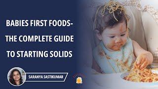 How and When to Introduce solids to baby?Babies First Foods-The Complete guide to Starting Solids