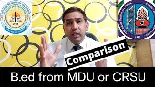 B.ed from MDU Rohtak University or CRSU JIND COMPLETE COMPARISON BETWEEN MDU ROHTAK and CRSU JIND