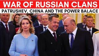 Russian Power Clans Are At War  Why Patrushev Is Getting Weaker. What China Wants From Russia?