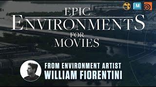 Epic Environments for Movies  Tutorial Trailer  From William Fiorentini 