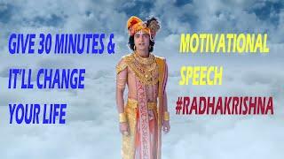 Give your 30 minutes & itll change your life  Motivational speech  RadhaKrishna