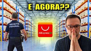 APREENSÕES NO ARMAZÉM BR DO ALIEXPRESS PELA RECEITA FEDERAL. O que está acontecendo?