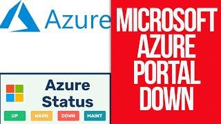 Azure Portal Down. Microsoft Azure portal down following new claims of DDoS attacks.