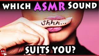 Which ASMR Sound Suits You?  Autonomous Sensory Meridian Response QUIZ