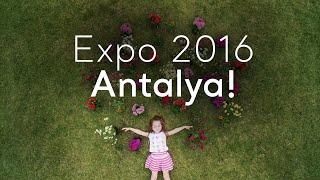 Expo 2016 Antalya  Go Türkiye