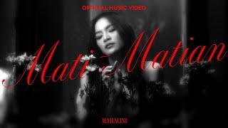 MAHALINI - MATI MATIAN OFFICIAL MUSIC VIDEO