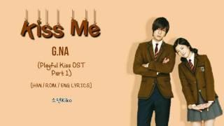 G.NA - Kiss Me Playful Kiss OST Part 1 HANROMENG Lyrics