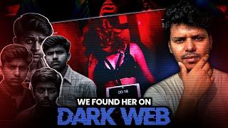 We Found her on Darkweb  Scariest Darkweb story