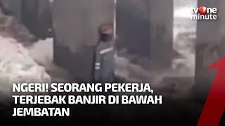 Pekerja di Halmahera Terjebak Banjir di Bawah Jembatan Saat Buang Hajat  tvOne Minute