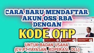 Cara Daftar Akun Oss RBA untuk Badan Usaha seperti CV PTKOPERASIYAYASAN & Lainnya dengan kode OTP