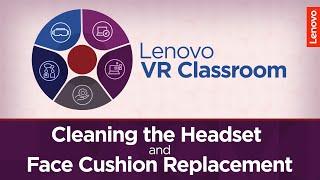 Cleaning the DPVR P1 Pro EDU Headset and Face Cushion Replacement  Lenovo VR Classroom