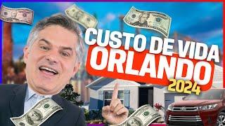 CUSTO DE VIDA ORLANDO 2024 - MELHORES CASAS ORLANDO