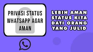 Cara Privasi Status WhatsApp Dengan Mudah  WHATSAPP