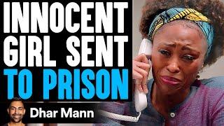 INNOCENT GIRL Sent TO PRISON What Happens Next Is Shocking  Dhar Mann