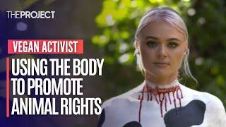 Vegan Protester Tash Peterson Reveals How She Uses Her Body To Promote Animal Rights